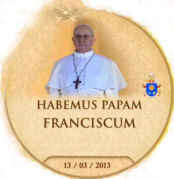 HABEMUS PAPAM FRANCISCUM